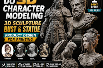 do 3d character modeling, 3d sculpture bust, statue for 3d printing