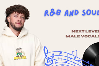be your male rnb and soul singer