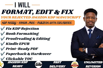 format, edit, and fix your rejected amazon KDP manuscript