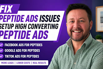 fix peptide ads issues, setup high converting peptide facebook ads google tiktok