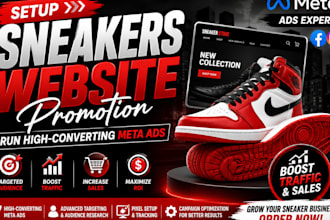 setup sneakers website promotion, boost website traffic and sales, meat ads