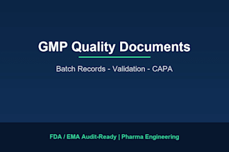 write gmp batch records, validation protocols, deviation capas, and sops