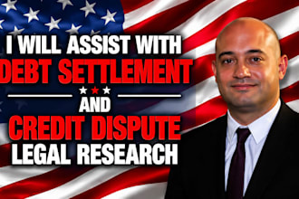 assist with debt settlement and credit dispute legal research
