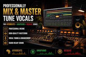 afro fusion mix master, tune vocals for afrobeats, amapiano and reggae songs