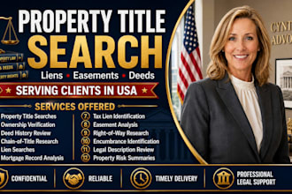 conduct a property title search and analyze liens, easements, and deeds