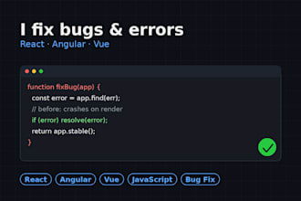 fix bugs and errors in your react, angular or vue app fast