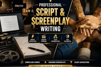write a professional tv series or movie script and screenplay