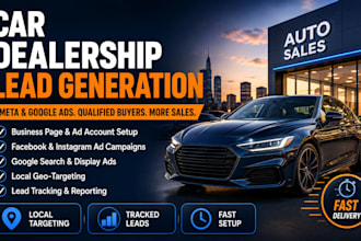 generate qualified car dealership and auto sales leads via fb ads and google ads