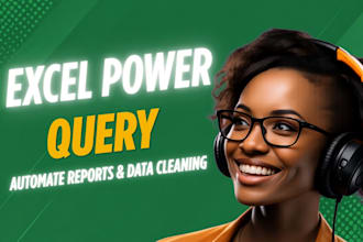 automate excel with power query, dashboards and data cleaning