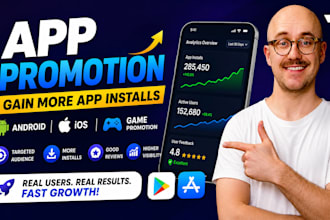 do android and ios app promotion gain app installs game promotion app marketing