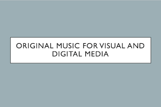 compose original music for visual and digital media