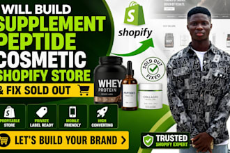 build private label supplement, peptide, cosmetic shopify store and fix sold out