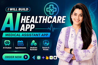 build ai healthcare app, medical assistant app