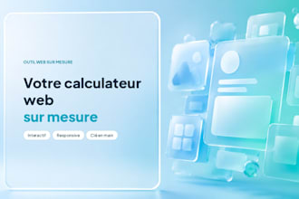 créer votre calculateur ou simulateur web interactif sur mesure