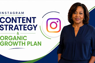 create an instagram content strategy and organic growth plan
