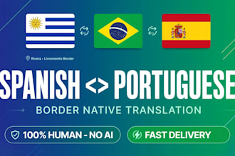 translate between spanish and brazilian portuguese in a native and natural way