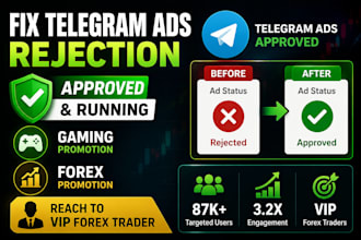 fix telegram ads rejection for gaming, forex promotion to reach VIP forex trader