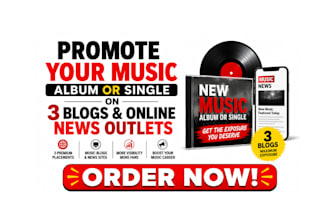 promote your music album or single on 3 blogs and online news for exposure views