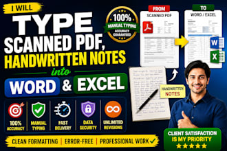 type scanned PDF, handwritten notes into word or excel with full accuracy