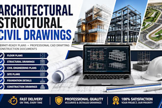 create architectural structural and civil drawings for your project