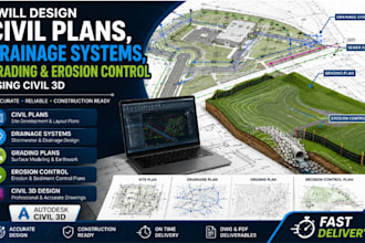 design civil plans, drainage systems, grading and erosion control using civil 3d