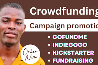 crowdfunding campaign promotion, kickstarter, indiegogo and gofundme fundraising
