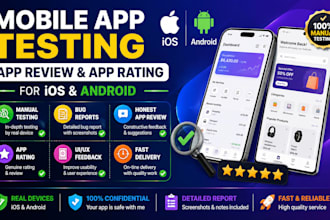 do mobile  app testing, app review and app rating for ios andriod