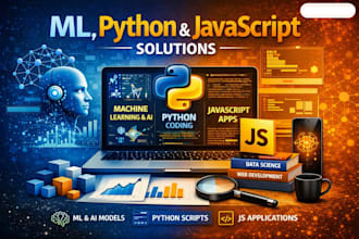 develop ml solutions, python applications, and javascript projects
