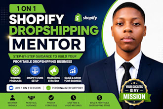 be your 1 on 1 shopify dropshipping mentor and ecommerce coach