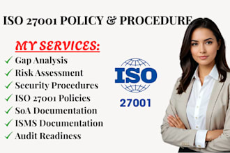 write iso 27001 policies, procedures, information security and risk assessment