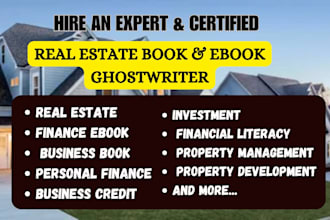 ghostwrite 40k words professionally on real estate ebook and investment