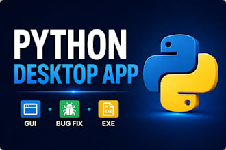 build or fix a python desktop application