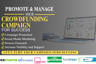 promote, manage your crowdfunding campaign on charity, gofundme, kickstarter