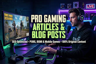 write engaging gaming articles, bgmi pubg tips, and blog posts