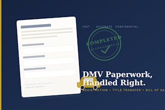 help with dmv paperwork, vehicle registration and title transfer