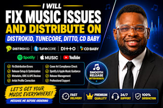fix music issues and distribute on distrokid, tunecore, ditto, cd baby