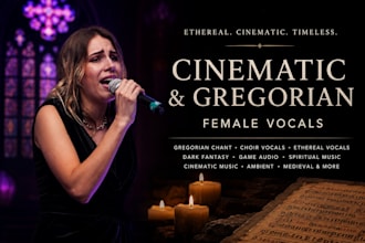 record ethereal cinematic female vocals, gregorian chant and fantasy choir vocal