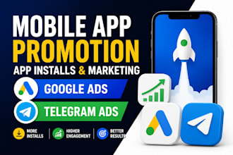 do mobile app promotion, app install, app marketing using google and telegram ad