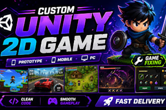 create full unity 2d game or unity game in mobile or pc