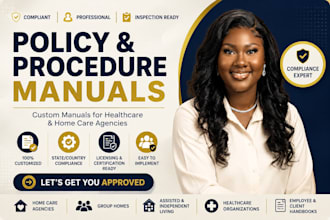 write compliant healthcare policies and procedures manuals for licensing
