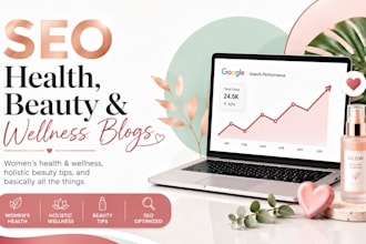 write SEO blog posts and articles for health beauty and wellness brands