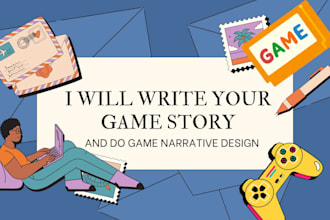 design your video game narrative and write your game script