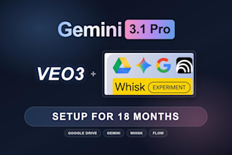 setup gemini pro veo 3 drive whisk  flow full setup for 18 months