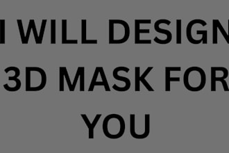 design 3d mask for you