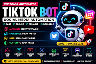 build tiktok bot, social media bot, instagram API, youtube bot, twitter x bot
