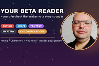 be your beta reader and give honest manuscript feedback