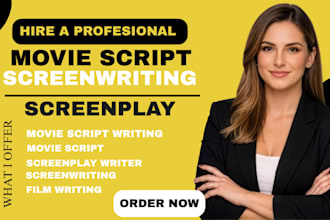write professional movie scripts, screen plays, feature films, tv script