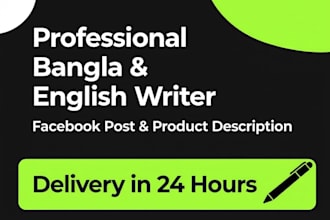 write english, bangla, facebook post and product description