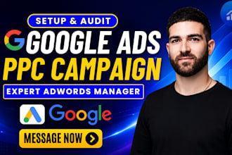 setup and audit google ads ppc campaign and optimize adwords for high sales
