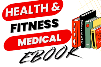 write health, fitness and medical ebook and book, ebook writer and ghostwriter